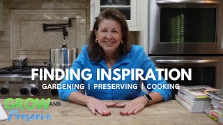 Guaranteed Inspiration: Gardening | Preserving | Cooking