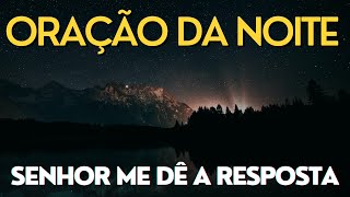 Oração da noite! Receba a resposta que você pediu a Deus