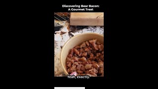 Bear Bacon: The Gourmet Meat You Didn't Know About