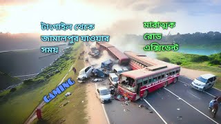 মারাত্মক রোড এক্সিডেন্ট | টাংগাইল টু জামালপুর | euro truck simulator 2 pc