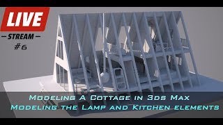 Modeling a Cottage in 3ds Max Part 06 - Modeling The Lamp and Kitchen Elements