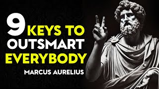 9 Stoic Keys To Outsmart Everyone Around You | Stoic Philosophy