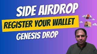 SIDE Airdrop | REGISTER your Wallet | Genesis Drop