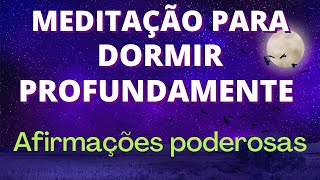 Meditação para dormir profundamente - Afirmações positivas