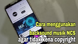 Cara menggunakan music ncs agar tidak kena copyright.