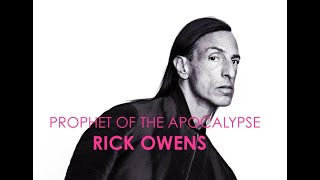 'PROPHET OF THE APOCALYPSE' RICK OWENS