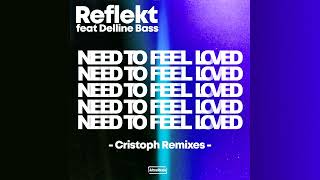 CRISTOPH MAIN - NEED TO FEEL LOVED {Reflekt & Cristoph & Delline Bass}