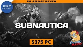 Subnautica Early Access on the $375 Potato Masher - Subnautica on a Budget PC