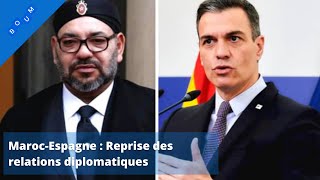 Maroc-Espagne : reprise des relations diplomatiques