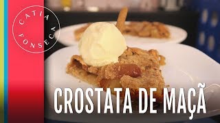 Como fazer: Crostata de maçã - Catia Fonseca