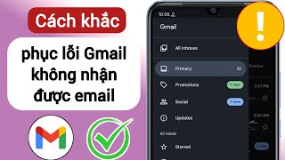 Cách sửa lỗi Gmail không nhận được email 2024 || Sửa lỗi không nhận được email trên Gmail