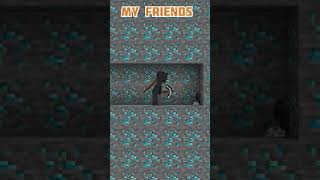 POV:Me VS Friends mining diamonds Minecraft #shorts #minecraft