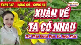 karaoke xuân về ta có nhau, song ca, thơ: Phan Thanh Đạm, Vọng cổ: Ngọc Phúc