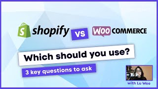 Shopify or WooCommerce for Your E-commerce Business? 3 Key Questions to Ask Before Deciding (2021)