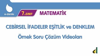 7. Sınıf Matematik 3. Ünite - Cebirsel İfadeler Eşitlik ve Denklem Örnek Soru Çözümleri