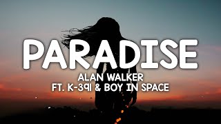 Alan Walker - Paradise (Lyrics) ft. K-391 & Boy In Space