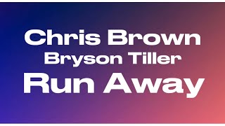 Chris Brown - Run Away ft. Bryson Tiller (Lyrics)