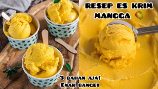 CARA MEMBUAT SORBET ES KRIM MANGGA SUPER LEMBUT CUMA 3 BAHAN AJA !!