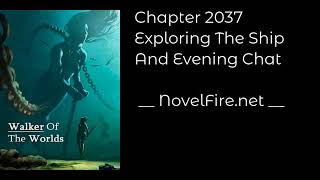 WALKER OF THE WORLDS - CHAPTER 2037 EXPLORING THE SHIP AND EVENING CHAT Audiobook -...