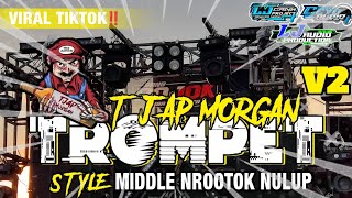 DJ TROMPET V2  TJAP MORGAN NANDA AUDIO TJAP MBEDIL|| DJ TROMPET VIRAL TIKTOK || LJ AUDIO PRODUCTION