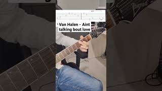 Ain't talking bout love - Van Halen (guitar tabs)