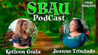 SBAU PODCAST - JEANNE TRINDADE