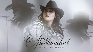 Gaby Romero - Otra Oportunidad (Video Oficial)