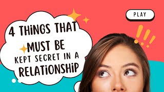 4 Things That Must Be Kept Secret In A Relationship