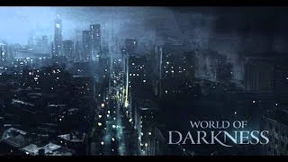 World of Darkness - Session 7 Part 1: Come with me if you want to live.