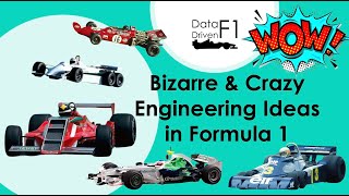 Data Driven F1 Facts: Bizarre and Crazy Engineering Ideas in Formula 1