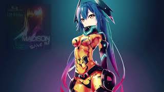 Nightcore- Save Me (Madison)(Ti-Mo Remix)