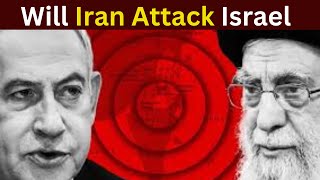 Iran Israel War | what happens if iran attacks israel | Will Iran Attack Israel