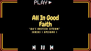 All In Good Faith -"In The Beginning" 1.1