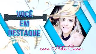 Voce Em Destaque 08 06 2018