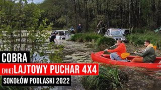 Cobra Lajtowy Puchar 4x4 Sokołów Podlaski 05.2022 by Offroad Piaseczno | 4K | Bez gadania :) |