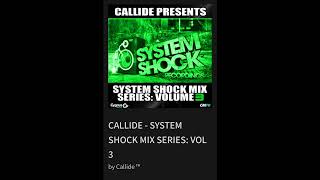 CALLIDE - SYSTEM SHOCK MIX SERIES_ VOL 3