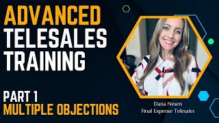 Advanced Telesales Training - Part 1 // Overcoming Multiple Objections