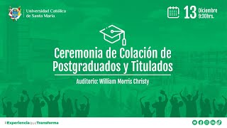 Ceremonia de Colación de Postgraduados y Títulos Profesionales I