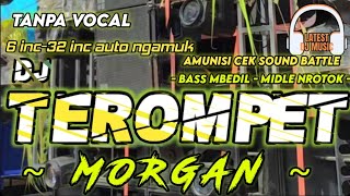 DJ TEROMPET TJAP MORGAN TANPA VOCAL‼️TRAP PARTY BASS BEDIL NULUP