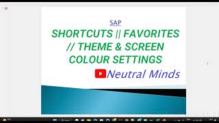 SAP Shortcuts, Quick Cut and Paste, Doc type Display, Screen Colors,  TCode display and Favorites