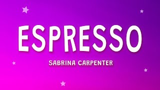 Sabrina Carpenter - Espresso (Lyrics)