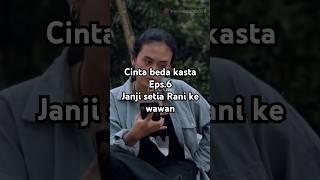 Cinta beda kasta eps.6(Janji setia Rani ke Wawan)#kisah#drama#cerpen#ai