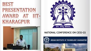 IIT kharagpur - Best Presentation award @ National conference CESS -GS 2020