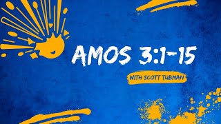 Amos 3:1-15 | The Lion Roars