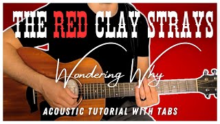 Wondering Why - The Red Clay Strays (Acoustic Tutorial with Tabs)