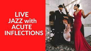 Christmas Eve and Live Jazz with Amazing Acute Inflections