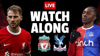 LIVE MATCH WATCHALONG | LIVERPOOL VS CRYSTAL PALACE | PREMIER LEAGUE | MATCH WEEK 33