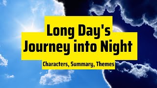 Long Day's Journey into Night | A Play by Eugene O'Neill | Characters, Summary and Themes