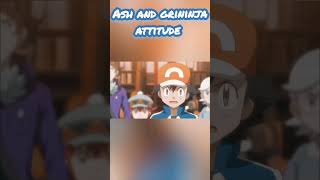 Ash annd grininja attitude #pokemon #trending #viralvideo #shorts