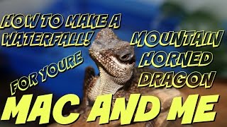 DIY: MAC (THE MOUNTAIN HORNED DRAGON) AND ME MAKE A NEW WATERFALL POOL